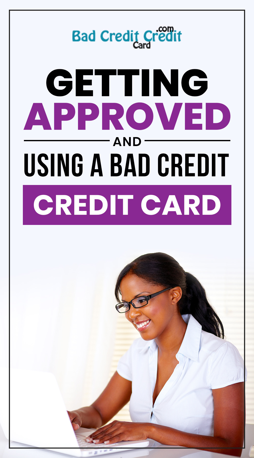 Getting Approved and Using a Bad Credit Credit Card